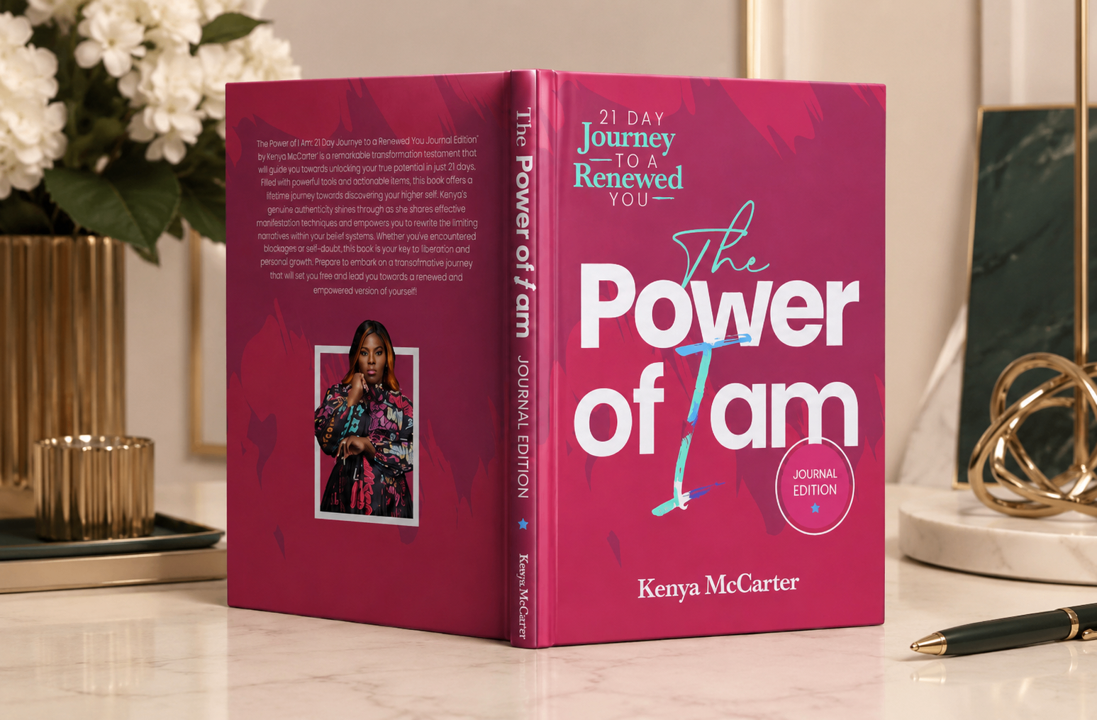 The Power of I Am, 21 Day Journey to a Renewed You, Journal Edition, by Kenya McCarter.